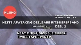 Nette afwerking deelbare rits-keperband - 2 /Neat finish, divisible zipper - twill tape - PART 2
