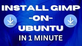 HOW TO INSTALL GIMP ON UBUNTU LINUX IN 2023! | DOWNLOAD GIMP FREE | 1 MINUTE TUTORIAL!