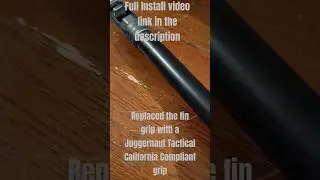 Replaced an AR-15 fin grip with a Juggernaut Tactical California Compliant grip