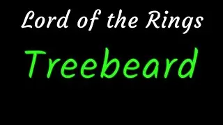 Lord of the Rings  -  Treebeard
