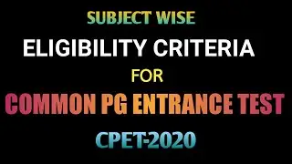 SUBJECT WISE ELIGIBILITY CRITERIA FOR COMMON PG ENTRANCE TEST CPET-2020, ODISHA