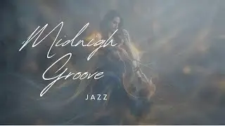 Midnight Groove - Cello Jazz Music for Study and Work