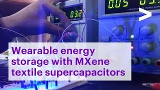 Wearable Energy Storage with MXene Textile Supercapacitors - Advancing Future Technologies