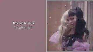 flashing borders - vegas pro tutorial
