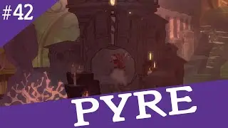 Ascending Mount Alodiel One Last Time | Let's Play Pyre | Part 42