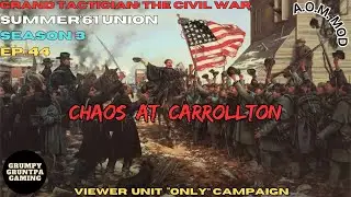 Кампания только для зрителей - Grand Tactician: The Civil War Federal Summer '61 S3 Ep. 44