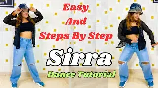 SIRRA - Guru Randhawa | Sirra Dance Tutorial For Beginners | Tusi jithe vi jande ho