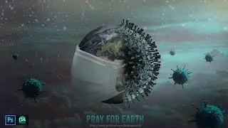 PHOTO MANIPULATION IN PHOTOSHOP | PRAY FOR EARTH - CORONA VIRUS | PHOTOSHOP TUTORIAL