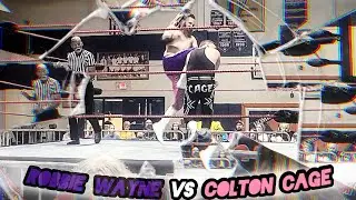 Robbie Wayne vs Colton Cage 4/26/25