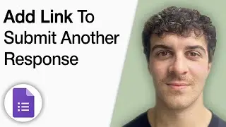 How to Add Link to Submit Another Response in Google Forms [2025 Full Guide]