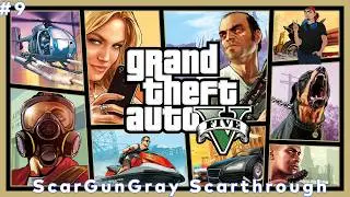 Grand Theft Auto V (Pt. 9) (прохождение ScarGunGray)