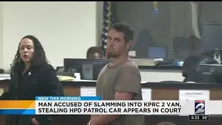 Man accused of slamming KPRC2 truck in court