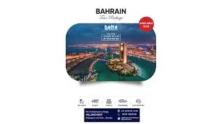 Bahrain Tour Package by Delta Travel & Holidays