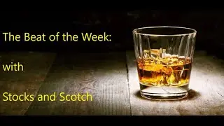 Beat of the Week with Stocks and Scotch $CVM $RMED $SNGX