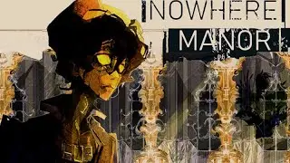 A Game That Deserves More Attention (Nowhere Manor)