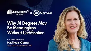 Why AI Degrees May Be Meaningless Without Certification &ndash; Dr. Kathleen Kramer | RegulatingAI Podcast