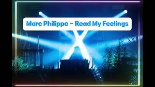 Marc Philippe – Read My Feelings