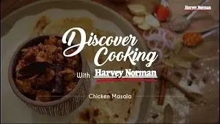 Откройте для себя кулинарию с Харви Норманом &mdash; курица масала