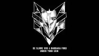 De Sluwe Vos & Barbara Ford - Under Your Skin (Official Audio)