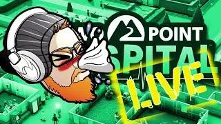 SAVING LIVES HERE - Two Point Hospital LIVE