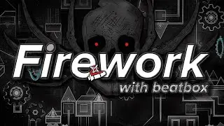 FIREWORK with BEATBOX