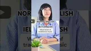 Normal English vs. IELTS English: Experience