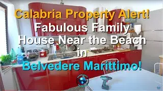 Calabria Property Alert! Fabulous Family House in Belvedere Marittimo, Walk to the Beach!