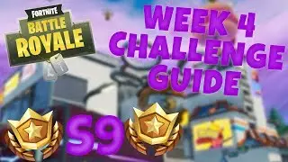 HOW TO COMPLETE ALL WEEK 4 CHALLENGES &ndash; SEASON 9 | FORTNITE BATTLE ROYALE TIPS/TUTORIALS