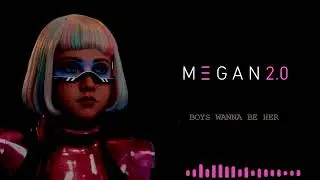 M3GAN 2.0 - Boys Wanna Be Her | End Credit Theme |