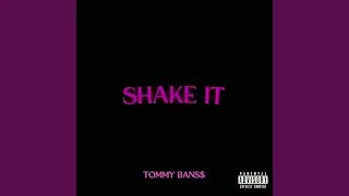 Shake it