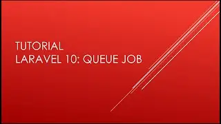 Tutorial Laravel 10: Queue Job