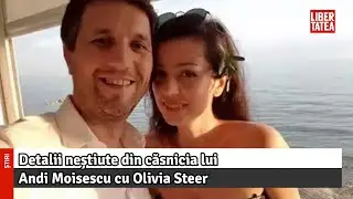 Detalii neștiute din căsnicia lui Andi Moisescu cu Olivia Steer. &bdquo;C&acirc;nd suntem doar... &rdquo;