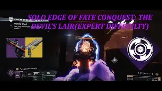 Destiny 2 Solo Edge of Fate conquest: The Devil's Lair on Expert with Void Sentinel Shield