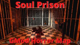 Is Work Prison? GMod Horror Map #8: Soul Prison