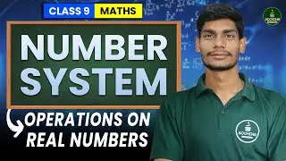 Number System Class 9 Maths | Operations on Real Numbers | Class 9 Maths Chapter 1| Soching