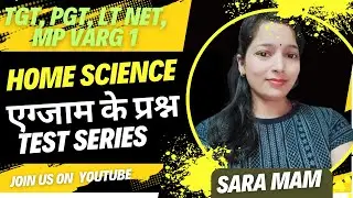 TGT, PGT, LT, MP VARG 1 HOME SCIENCE TEST SERIES | LT GRADE HOME SCIENCE PRACTICE SET
