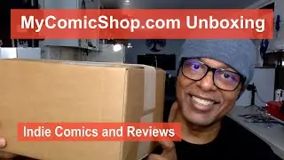 Weekly MyComicShop.com Unboxing - Indie Comics and Reviews