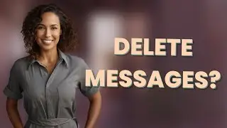 Why Can&rsquo;t I Delete Sent Messages for Everyone on Some Apps?