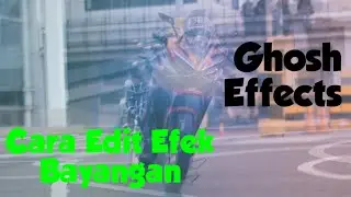 CARA EDIT VIDIO EFEK BAYANGAN GHOSH EFFECT l VegasPro l
