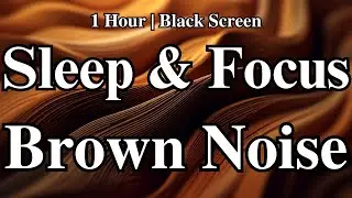 Your New Favorite Sound for Sleep | Brown Noise for Sleep and Focus