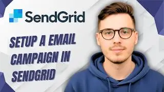 How To Setup A Email Campaign In Sendgrid [2026 Guide]
