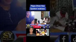 Papa Shee Has Spoken wakasa Paaaaa 