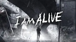 I Am Alive #1 