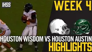 Houston Wisdom vs Houston Austin - 2023 Week 4 Football Highlights