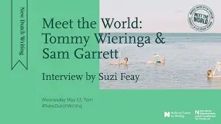 Meet The World - New Dutch Writing - Tommy Wieringa & Sam Garrett