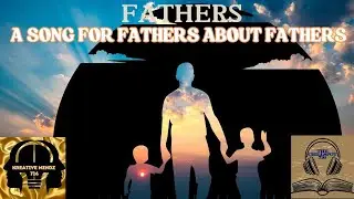 FATHERS ARE NOT INVISIBLE (A FATHERS SONG)