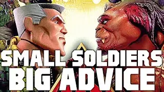 SMALL SOLDIERS: BIG ADVICE ▪ Life Tips from Small Soldiers: Squad Commander