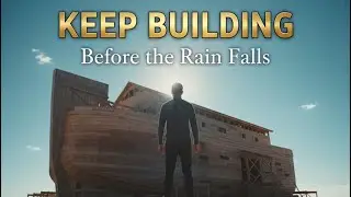Stand Strong | Keep Building : Even Before You See the Rain | Galatians 6:9