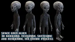 Space Grey Alien 3D Character[2D Sketch,3D Modeling, Texturing and Rendering][The Entire Process]