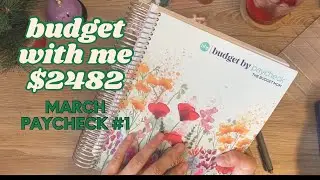 Budget with Me $2482 | March Paycheck #1 | Cash Budgeter